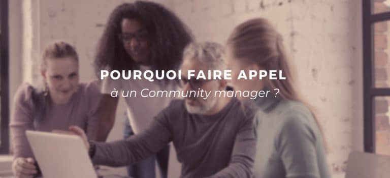 Pourquoi un community manager dans votre organisation ?